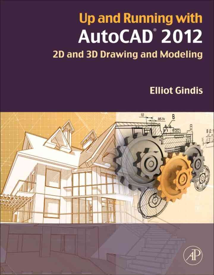 Up and Running with AutoCAD 2012Newer Edition Available, 2nd Edition eBook
