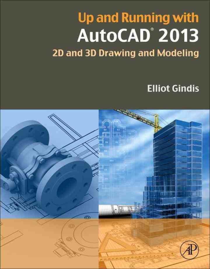 Up and Running with AutoCAD 2013: 2D and 3D Drawing and Modeling, 3rd Edition eBook