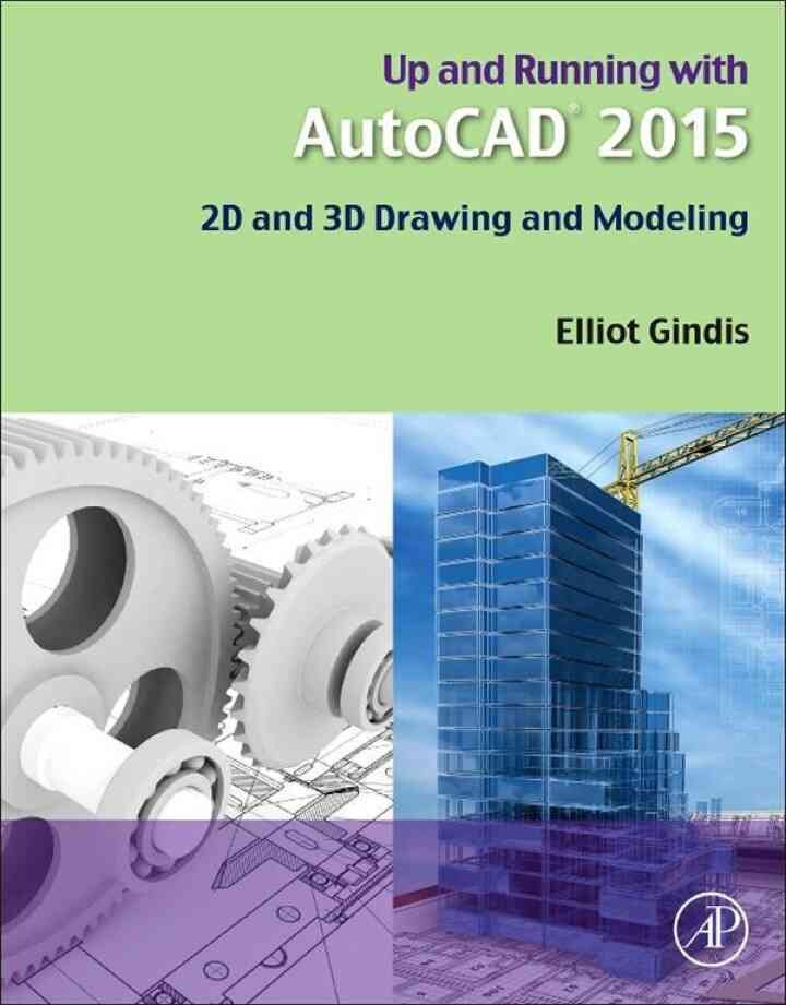 Up and Running with AutoCAD 2015: 2D and 3D Drawing and Modeling eBook
