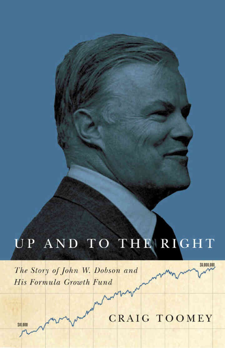 Up and to the Right: The Story of John W. Dobson and His Formula Growth Fund eBook