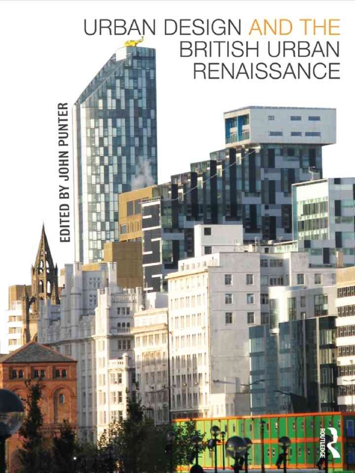 Urban Design and the British Urban Renaissance, 1st Edition eBook