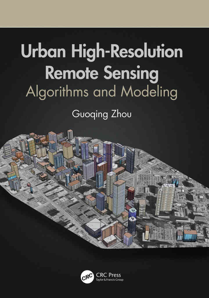 Urban High-Resolution Remote Sensing: Algorithms and Modeling, 1st Edition eBook