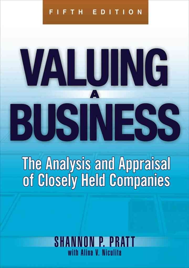 Valuing a Business: The Analysis and Appraisal of Closely Held Companies, 5th Edition eBook
