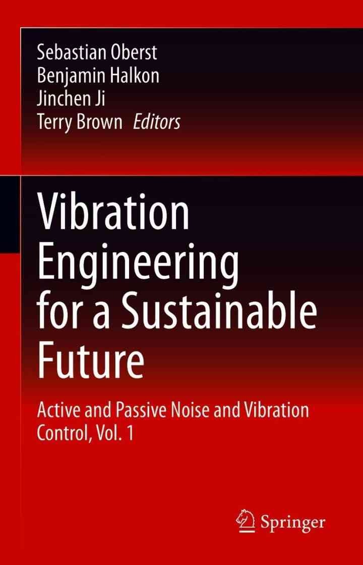 Vibration Engineering for a Sustainable Future: Active and Passive Noise and Vibration Control, Vol. 1 eBook