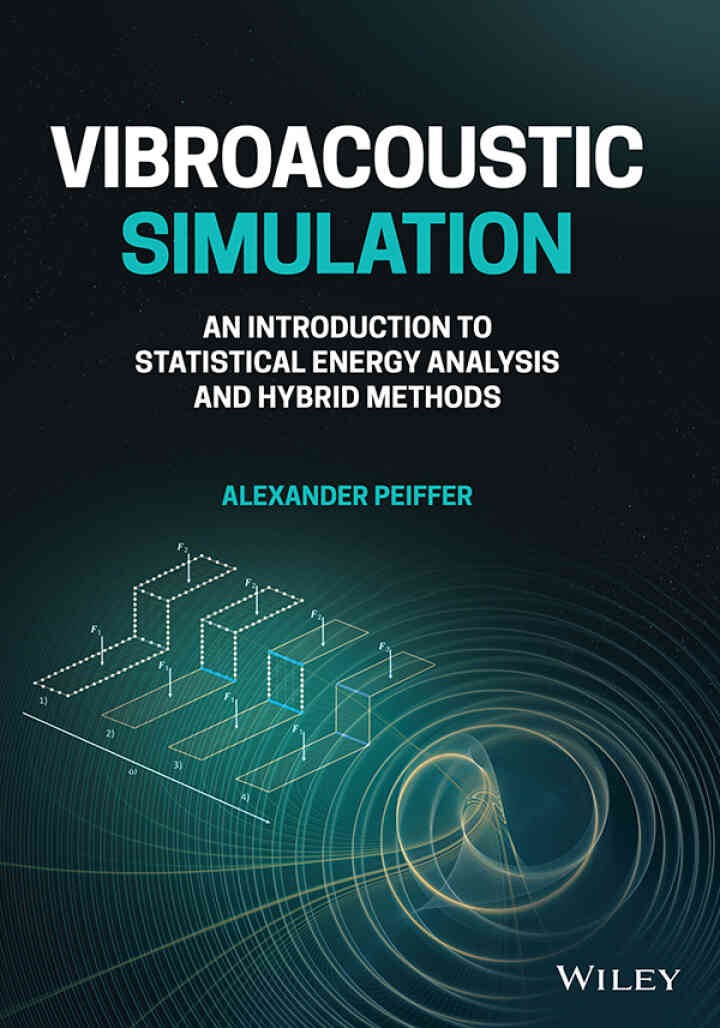 Vibroacoustic Simulation: An Introduction to Statistical Energy Analysis and Hybrid Methods: An Introduction to Statistical Energy Analysis and Hybrid Methods eBook