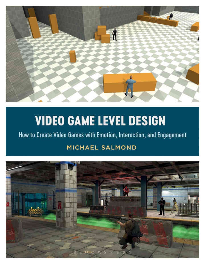 Video Game Level Design: How to Create Video Games with Emotion, Interaction, and Engagement eBook