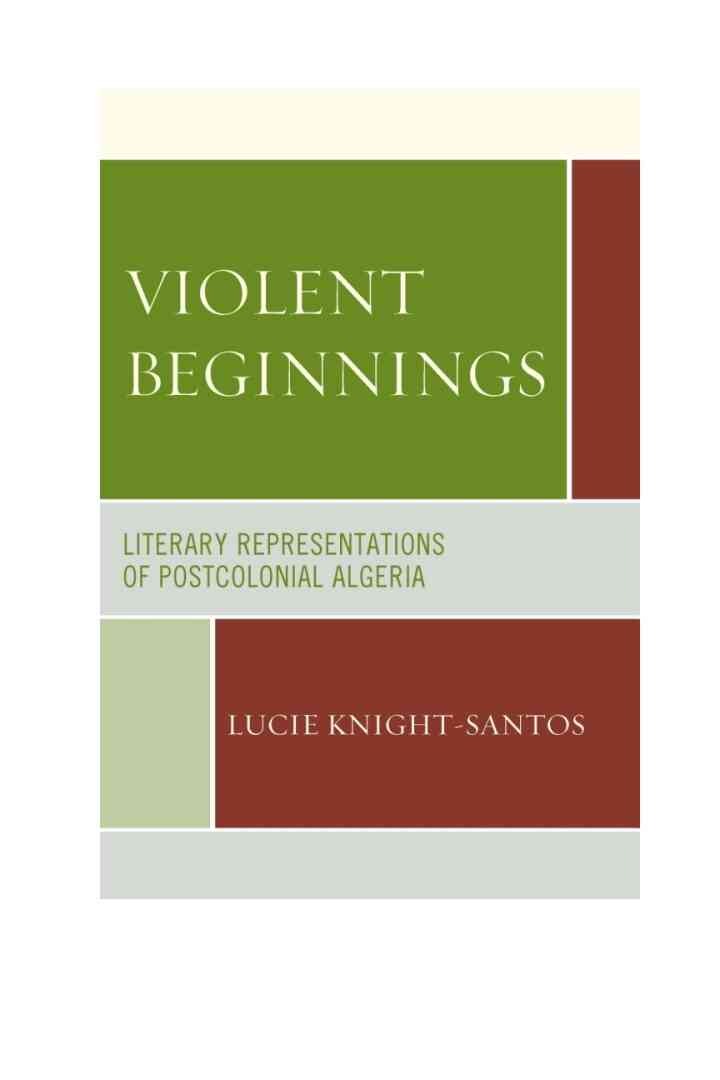 Violent Beginnings: Literary Representations of Postcolonial Algeria eBook