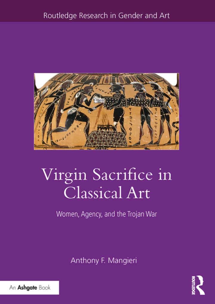 Virgin Sacrifice in Classical Art: Women, Agency, and the Trojan War, 1st Edition eBook