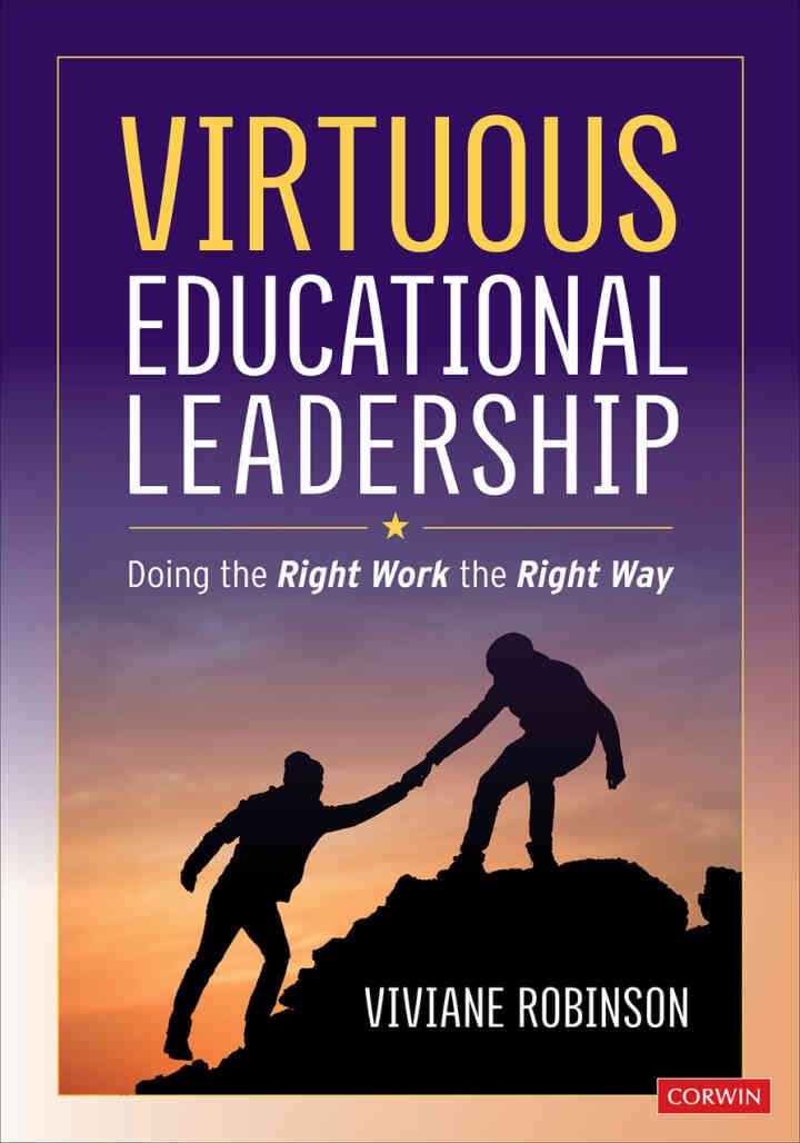Virtuous Educational Leadership: Doing the Right Work the Right Way, 1st Edition eBook