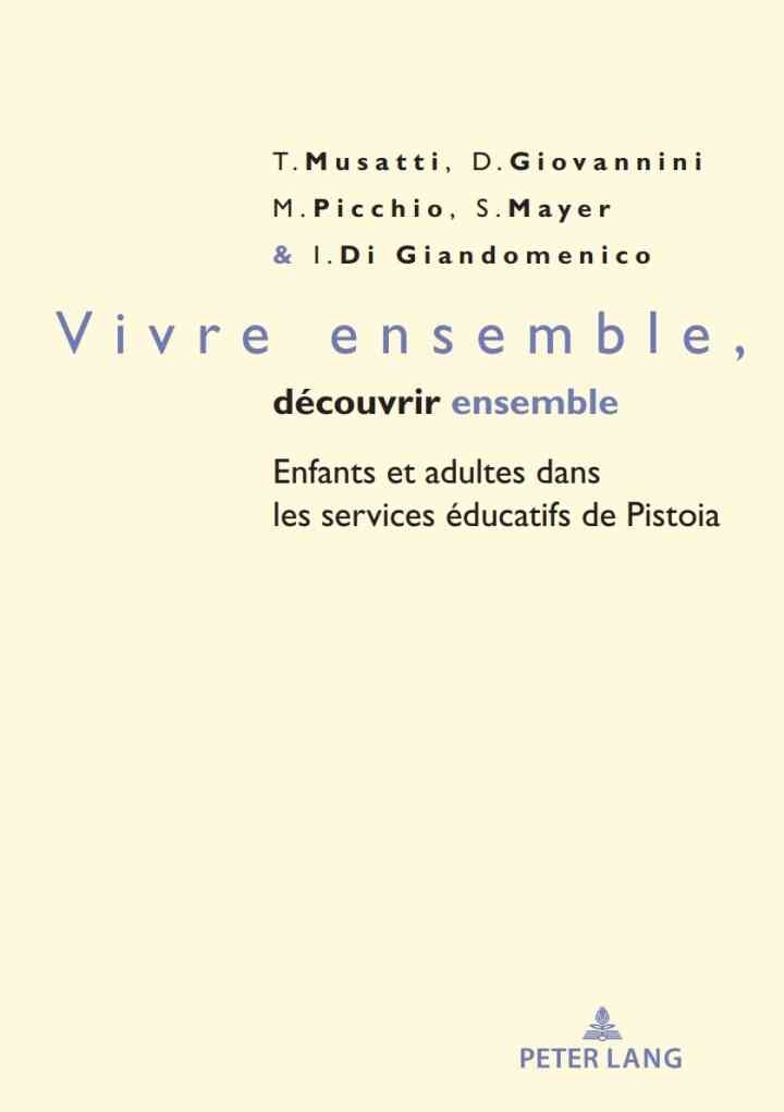 Vivre ensemble, découvrir ensemble: Enfants et adultes dans les services éducatifs de Pistoia, 1st Edition eBook