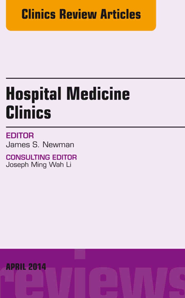 Volume 3, Issue 2, An Issue of Hospital Medicine Clinics eBook