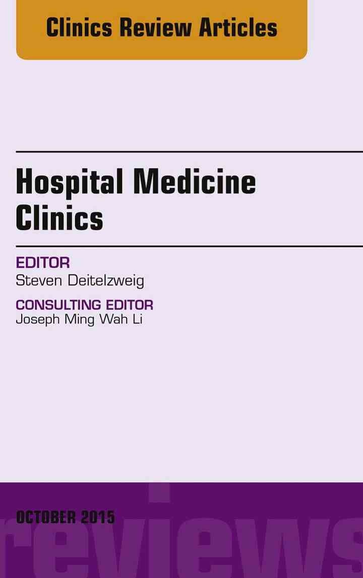 Volume 4, Issue 4, An Issue of Hospital Medicine Clinics eBook