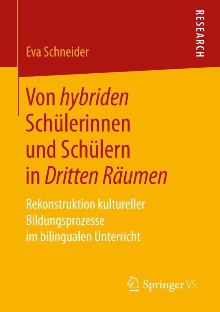 Von hybriden Schülerinnen und Schülern in Dritten Räumen: Rekonstruktion kultureller Bildungsprozesse im bilingualen Unterricht eBook