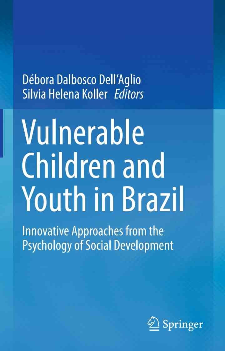Vulnerable Children and Youth in Brazil: Innovative Approaches from the Psychology of Social Development eBook