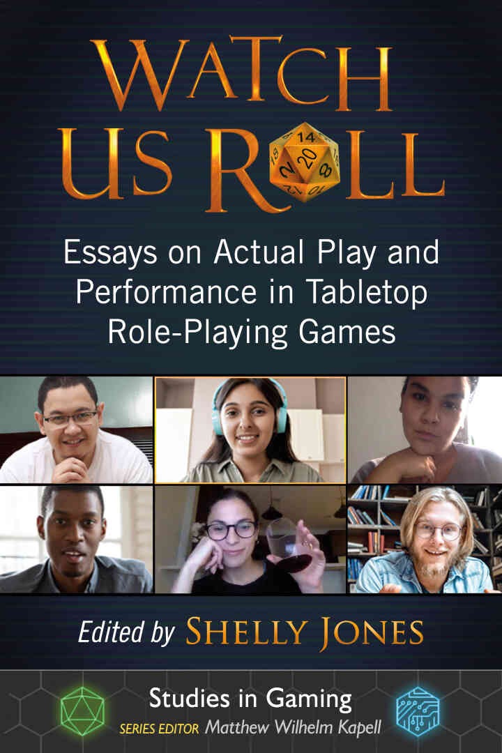 Watch Us Roll: Essays on Actual Play and Performance in Tabletop Role-Playing Games eBook