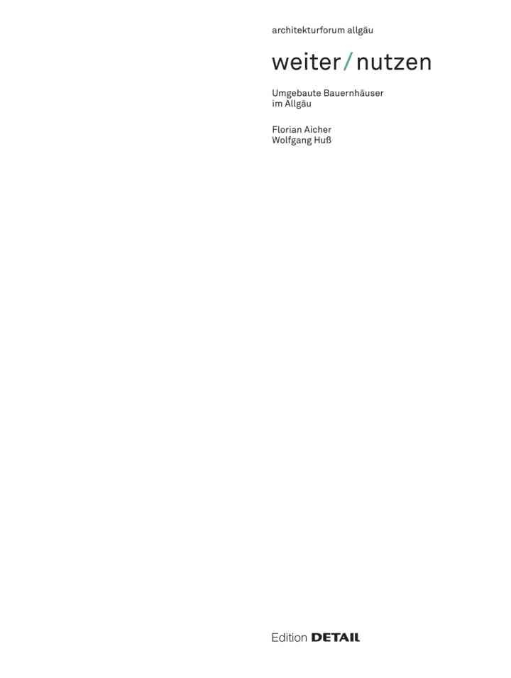 Weiter | Nutzen: Landwirtschaftliche Gebäude im Allgäu, 1st Edition eBook