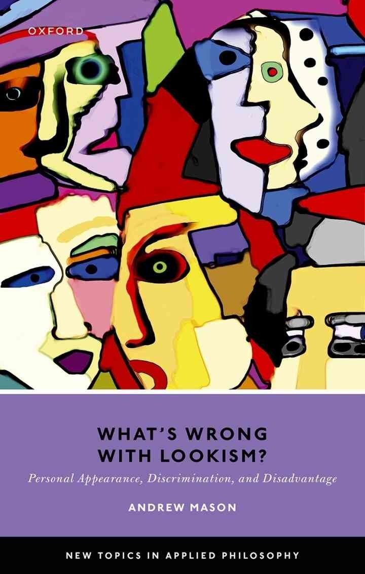 What's Wrong with Lookism?: Personal Appearance, Discrimination, and Disadvantage eBook