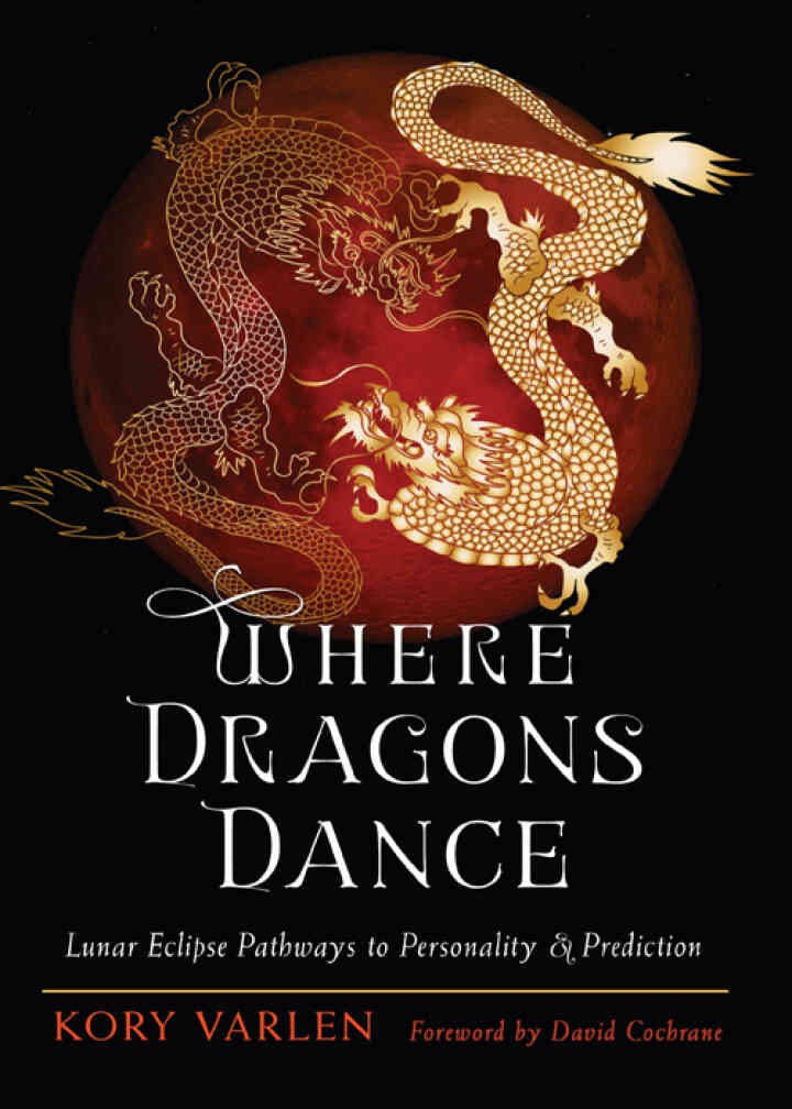 Where Dragons Dance: Lunar Eclipse Pathways to Personality & Prediction eBook