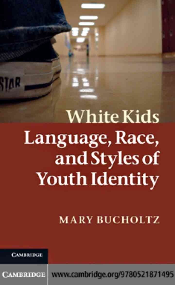 White Kids: Language, Race, and Styles of Youth Identity eBook