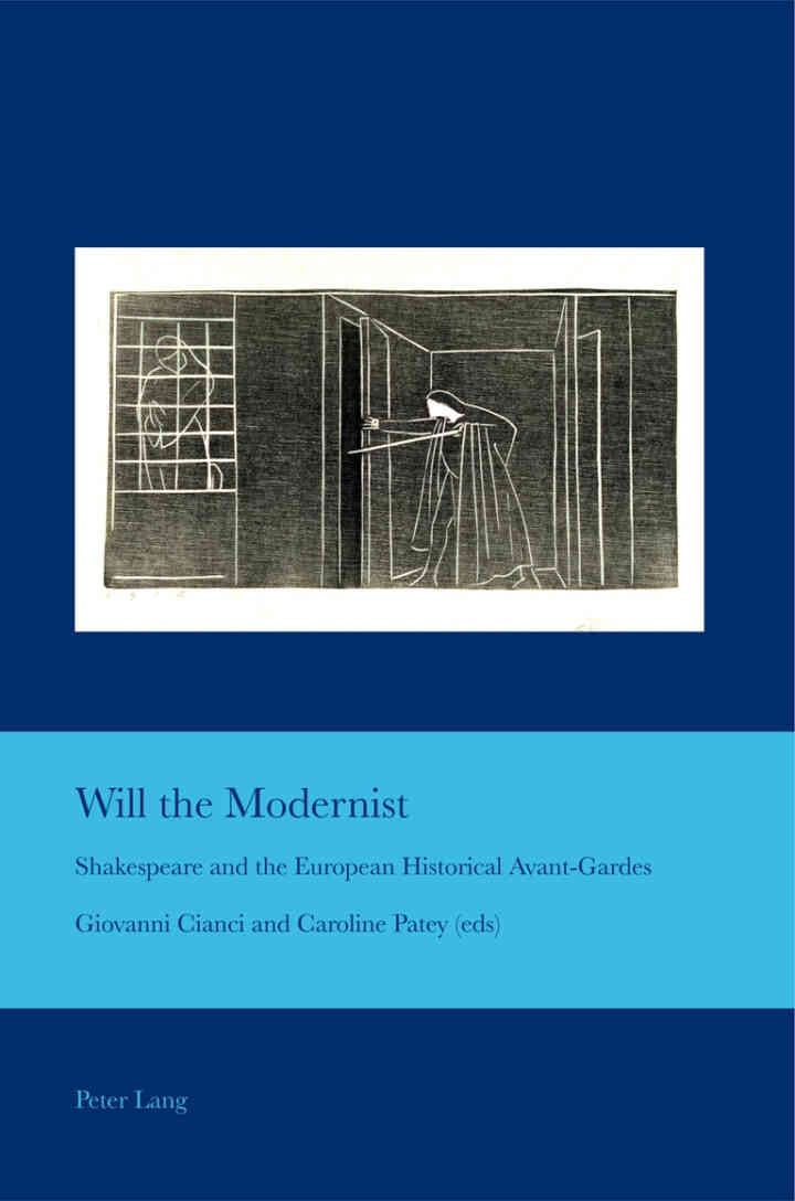 Will the Modernist: Shakespeare and the European Historical Avant-Gardes, 1st Edition eBook