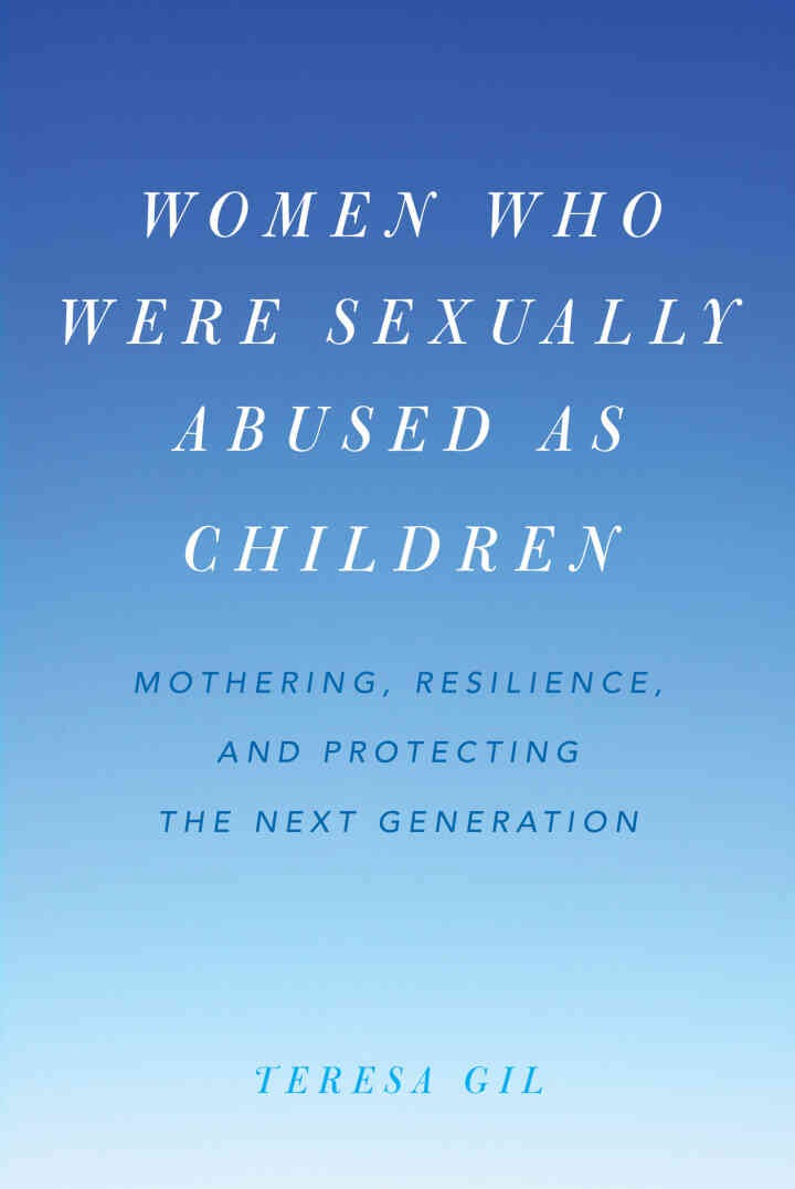 Women Who Were Sexually Abused as Children: Mothering, Resilience, and Protecting the Next Generation eBook