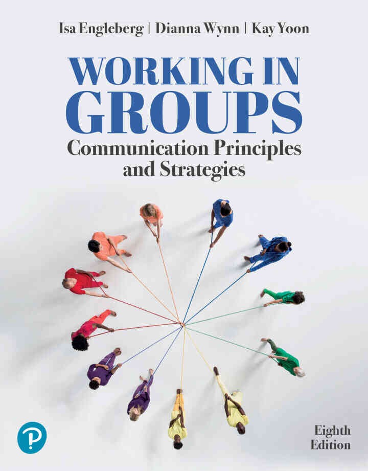 Working in Groups: Communication Principles and Strategies, 8th Edition eBook
