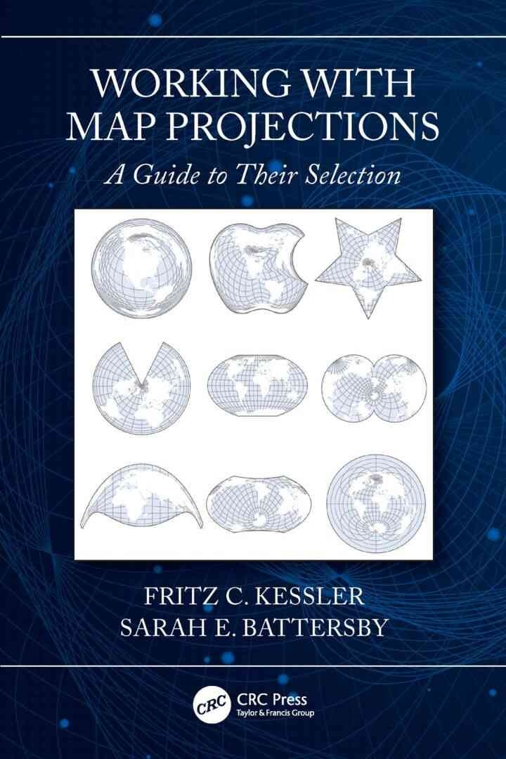 Working with Map Projections: A Guide to their Selection, 1st Edition eBook