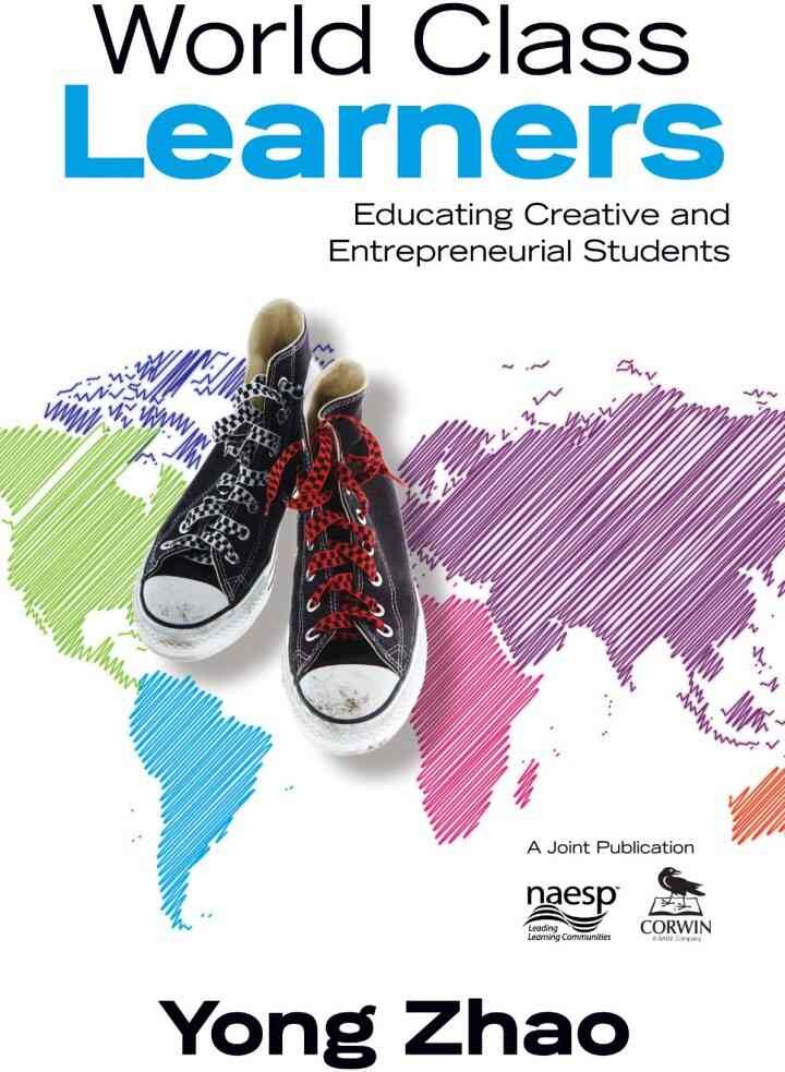 World Class Learners: Educating Creative and Entrepreneurial Students, 1st Edition eBook