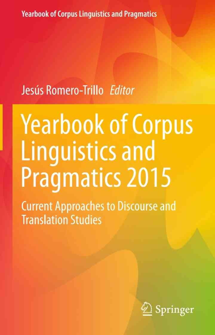 Yearbook of Corpus Linguistics and Pragmatics 2015: Current Approaches to Discourse and Translation Studies eBook