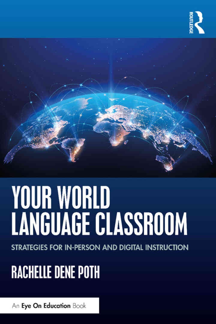 Your World Language Classroom: Strategies for In-Person and Digital Instruction eBook